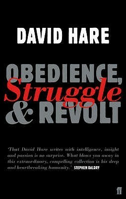 Obedience, Struggle, & Revolt: Lectures on Theatre by David Hare