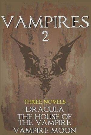 J.R. Rain's Vampires 2 by Bram Stoker, J.R. Rain, George Sylvester Viereck