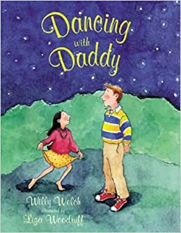 Dancing with Daddy by Willy Welch