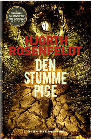 Den stumme pige by Michael Hjorth, Hans Rosenfeldt