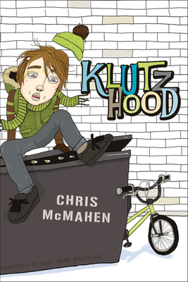 Klutzhood by Chris McMahen