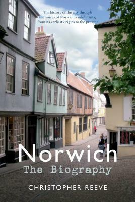 Norwich The Biography by Christopher Reeve