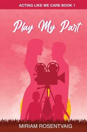 Play My Part by Miriam Rosentvaig