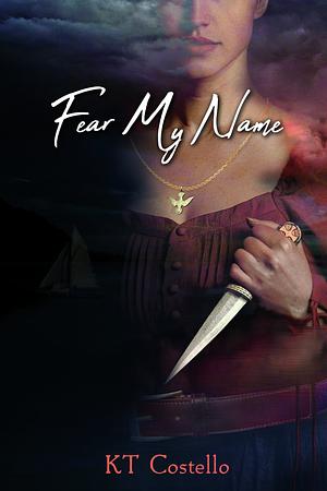 Fear My Name by KT Costello