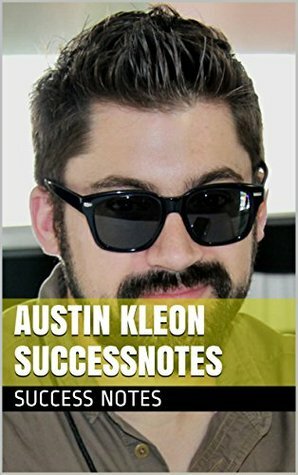 Austin Kleon SuccessNotes: Steal Like an Artist, Show Your Work!, Newspaper Blackout, And How Artists Work by Success Notes