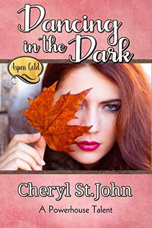 Dancing in the Dark by Cheryl St. John