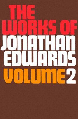 Works of Jonathan Edwards V2 by Jonathan Edwards
