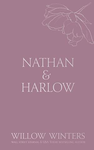 Nathan & Harlow: Second Chance  by Willow Winters