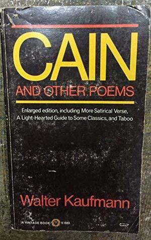 Cain, and Other Poems by Walter Kaufmann