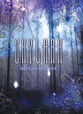 Skylark by Meagan Spooner