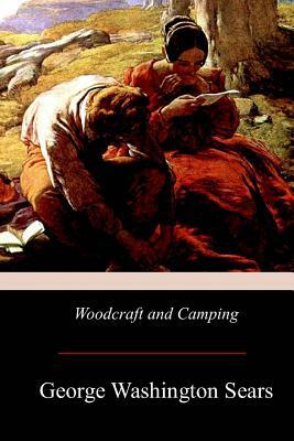 Woodcraft and Camping by George Washington Sears