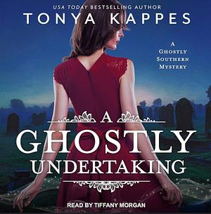 A Ghostly Undertaking by Tonya Kappes