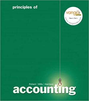 Principles of Accounting by Sherry K. Mills, Walter T. Harrison Jr., Meg T. Pollard