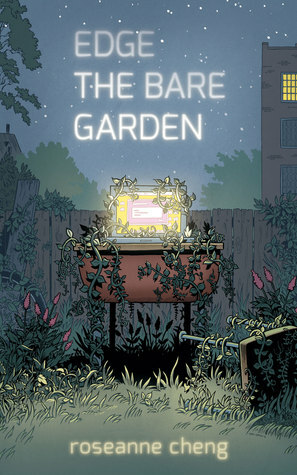 Edge the Bare Garden by Roseanne Cheng