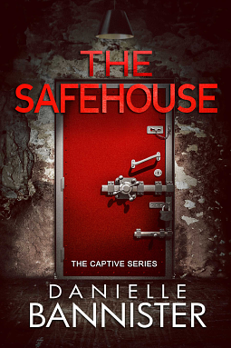 The Safehouse  by Danielle Bannister