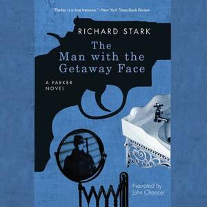 The Man with the Getaway Face by Richard Stark