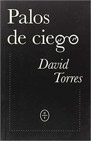 Palos de ciego by David Torres