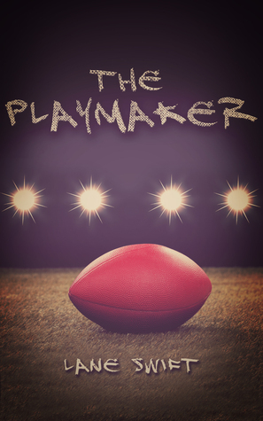 The Playmaker by Lane Swift