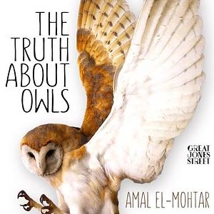 The Truth About Owls by Amal El-Mohtar