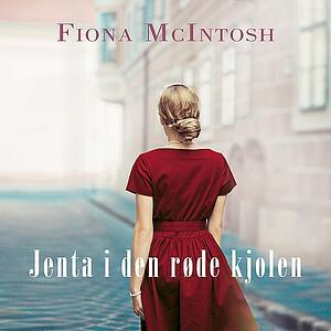 Jenta i den røde kjolen by Fiona McIntosh