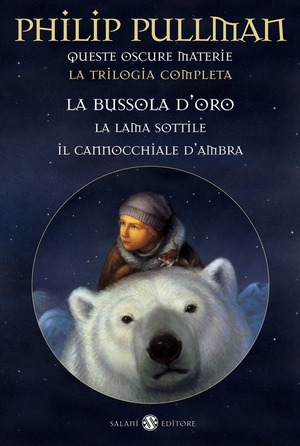 Queste oscure materie: La trilogia completa. La bussola d'oro, La lama sottile, Il cannocchiale d'ambra by Philip Pullman