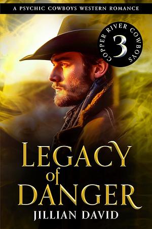 Legacy of Danger by Jillian David