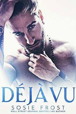 Deja Vu by Sosie Frost