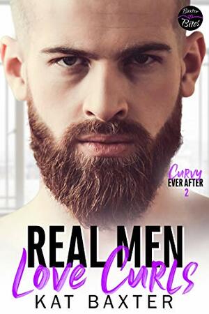 Real Men Love Curls by Kat Baxter