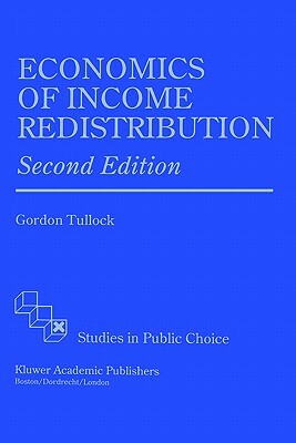 Economics of Income Redistribution by G. Tullock