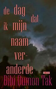 De dag dat ik mijn naam veranderde by Bibi Dumon Tak