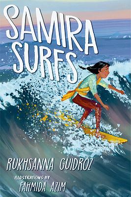 Samira Surfs by Rukhsanna Guidroz