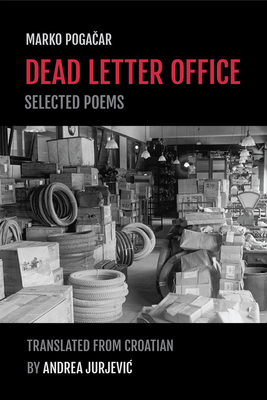 Dead Letter Office by Marko Pogačar