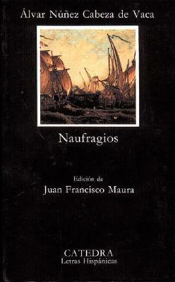 Naufragios by Álvar Núñez Cabeza de Vaca