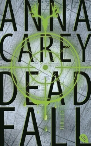 Deadfall by Anna Carey