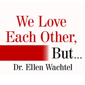 We Love Each Other, But . . .: Simple Secrets to Strengthen Your Relationship and Make Love Last by Ellen F. Wachtel