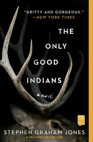 Only Good Indians by Stephen Graham Jones