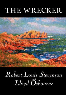 The Wrecker by Robert Louis Stevenson, Fiction, Classics, Action & Adventure by Robert Louis Stevenson, Lloyd Osbourne