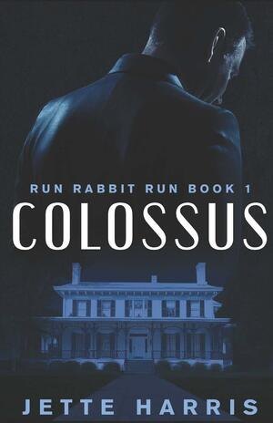 Colossus: A Thriller by Michael Keenan, Jette Harris, Brian Bullard
