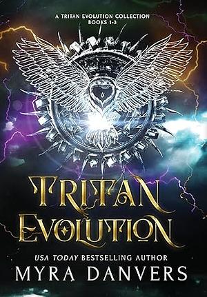 Tritan Evolution: Boxset Collection, Books 1-3 by Myra Danvers