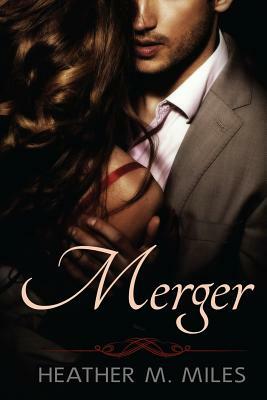 Merger by Heather M. Miles