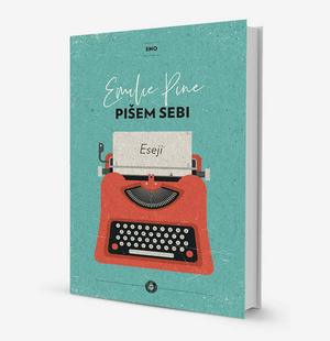 Pišem sebi by Emilie Pine