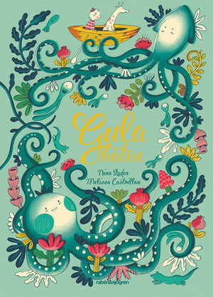 Gula båten by Nina Laden, Lotta Olsson, Melissa Castrillón