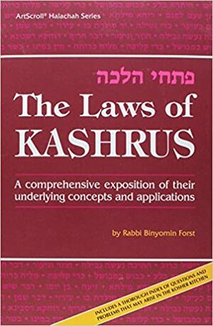 Laws of Kashrus by Binyomin Forst