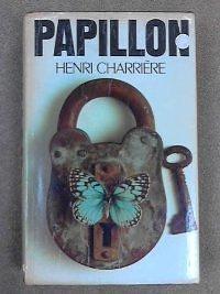 Papillon; by Henri Charrière, Henri Charrière