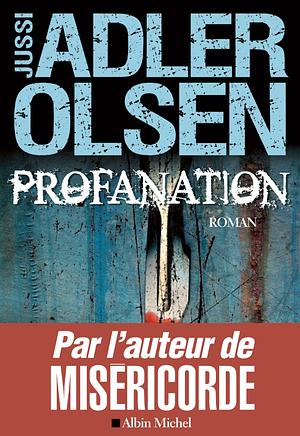 Profanation by Jussi Adler-Olsen