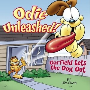 Odie Unleashed!: Garfield Lets the Dog Out (Garfield Classics) by Jim Davis