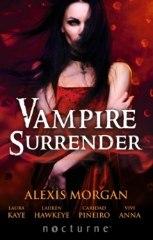 Vampire Surrender by Caridad Piñeiro, Vivi Anna, Laura Kaye, Alexis Morgan, Lauren Hawkeye