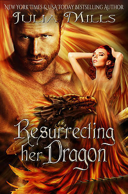 Resurrecting Her Dragon by Julia Mills
