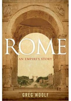 Rome: An Empire's Story by Greg Woolf