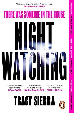 Nightwatching by Tracy Sierra